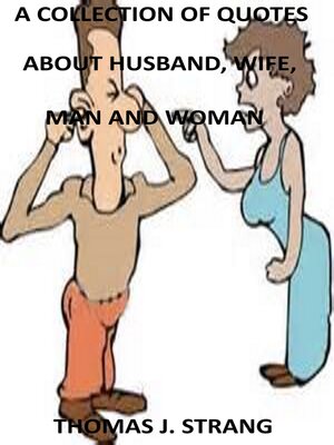 cover image of A Collection of Quotes About Husband, Wife, Man and Woman.